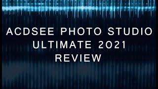 ACDSee Photo Studio Ultimate 2021 Review