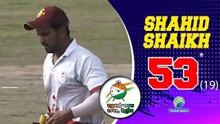 53 in just 19 - SHAHID SHAIKH | Rashtrawadi Chashak 2021, Dehuroad