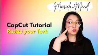 How to resize text on your videos in CapCut