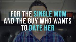 Christian Single Moms and Dating (Advice for Single Moms and Guys Considering Dating a Single Mom)