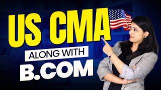 US CMA Along With B.com | Complete Details About us CMA Course | @AKPISProfessionals