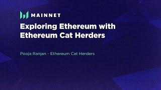 Exploring Ethereum with Ethereum Cat Herders - Mainnet 2022
