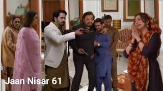 Jaan Nisar Episode 61 Prediction And Review Part 1 : Jaan Nisar 61: Jaan Nisar