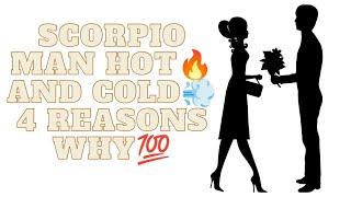Scorpio man hot and cold 4 reasons why #shorts