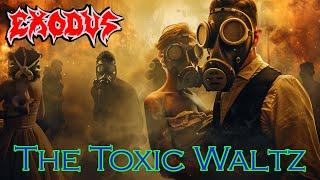 The Toxic Waltz by Exodus - with lyrics + images generated by an AI