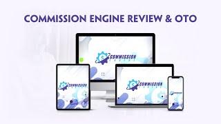 Commission Engine Review | Commission Engine OTO | Commission Engine Bonus