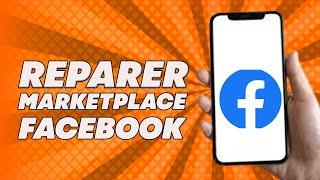 Comment réparer Facebook Marketplace n'est pas disponible pour vous (2024)