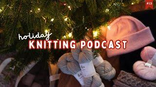 gift knits are underway! Oslo Hat, Svenson Sweater, Blue Sky Fibers | knitting podcast ep. 13