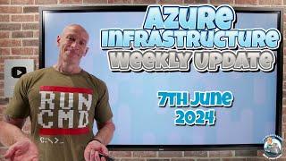 Azure Update - 7th June 2024