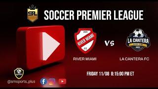 River Miami  La Cantera FC // Soccer Premier League