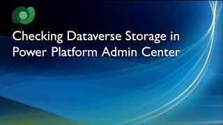 Checking Storage in Power Platform Admin Center | Power Platform