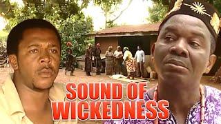 SOUND OF WICKEDNESS (CHIWETALU AGU, FRANCIS DURU, CHARLES OKOCHI) NOLLYWOOD CLASSIC MOVIES