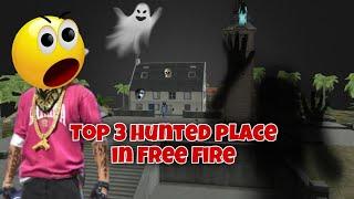 free fire top 3 haunted places