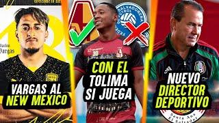 BRAYAN GIL SÍ JUEGA CON TOLIMA Y NO CON LA SELECTA - M.VARGAS PRESENTADO NEX MÉXICO Y NUEVO DIRECTOR