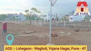 JK Park#Plots For Sales#Lohegaon#Near Pune Airport