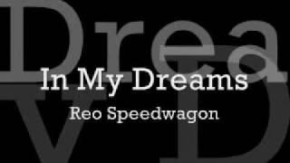 Reo Speedwagon - In My Dreams Lyrics