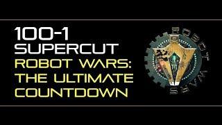 Robot Wars: The Ultimate Countdown - TOP 100 SUPERCUT