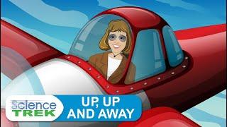 Flight: Up, Up and Away | Science Trek