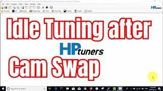 Idle Tuning after Cam Swap with HP Tuners