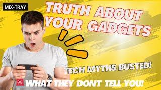 Tech Myths BUSTED! Truth About Your Gadgets You Need to Know  Science | Tech | Gadget #trending