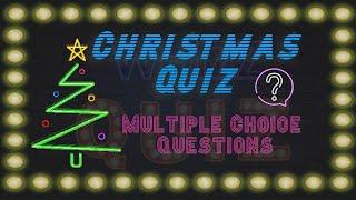 Fun Christmas Quiz - Xmas Trivia - Multiple Choice Questions quiz