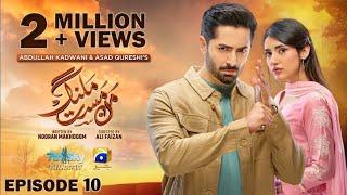 Man Mast Malang Episode 10 - [Eng Sub] - Danish Taimoor, Sahar Hashmi - 10th March 25 - Har Pel Goe