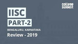 IISC Bangalore- Review 2019 (Part - 2)