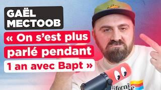 GAËL MECTOOB : Les coulisses de sa carrière FOLLE (Bapt & Gaël, Studio Bagel, le Dézapping...)