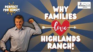 What Makes Highlands Ranch Perfect for Families? | Highlands Ranch Realtor