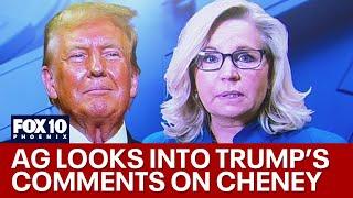 Arizona Attorney General Mayes looks into Donald Trump's comment on Liz Cheney