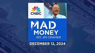 Mad Money - 12/12/24 | Audio Only