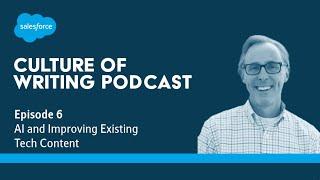 Culture of Writing Podcast, Ep. 6: AI and Improving Existing Tech Content