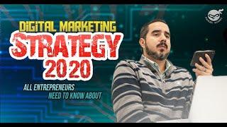 Digital Marketing Strategy 2020 - All Entrepreneurs Need to Know About