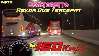 REKOR BUS TERCEPAT 2024 ️ 160 KM/Jam DOMTORETTO Pecahkan Rekor Top speed Bus Scania K410 CB