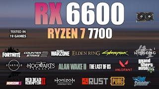 RX 6600 + Ryzen 7 7700 : Test in 19 Games - RX 6600 Gaming