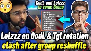 Lolzzz on Godlike and Tgl rotation clash after group reshuffle  Cutt for round 3 qualify 