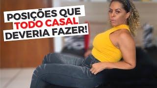 POSIÇÕES que TODO CASAL deveria fazer!