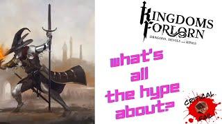 What's All The Hype About?  - Kingdoms Forlorn