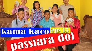 KAMA KACO EPS 15: Spesial Lebaran Passiara Doi'