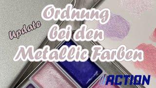 Ordnung bei den Metallic Farben vom Action || UpDate