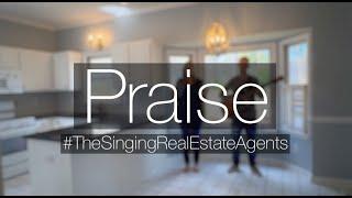 Praise | #TheSingingRealEstateAgents