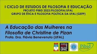 1º Ciclo de Estudos Filosofia e Educação: Educação das Mulheres na Filosofia de Christine de Pizan