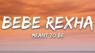 Bebe Rexha - Meant To Be (Lyrics) ft. Florida Georgia Line