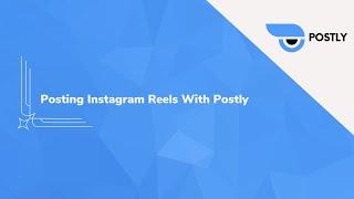 How to make Instagram Reels post on Postly