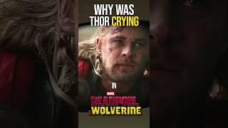 Why Was Thor Crying In Deadpool and Wolverine?  #shorts