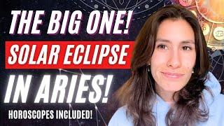 The FINAL Solar ECLIPSE in ARIES On MARCH 29TH, 2025 | A Complete Guide & Horoscopes