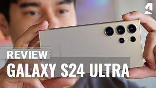 Samsung Galaxy S24 Ultra full review