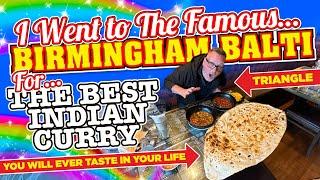 I went to The BIRMINGHAM BALTI TRIANGLE for The BEST INDIAN CURRY you will EVER TASTE in your life!