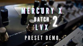 Mercury X and LVX Batch 2 Presets DEMO