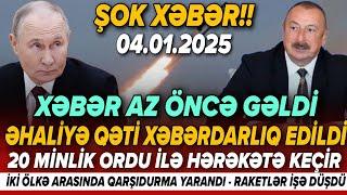 TƏCİLİ! Vacib xəbərlər 04.01.2025 (Xəbər Bələdcisi) xeberler, son xeberler bugun 2025